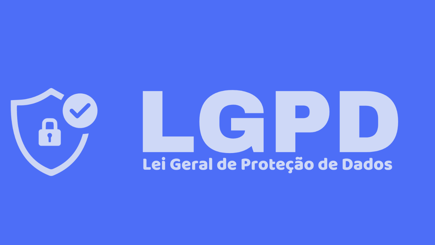 O que é a LGPD e como aplicar na sua Empresa